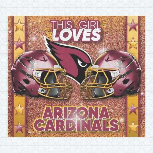 3D This Girl Loves Arizona Cardinals Sublimation Tumbler PNG