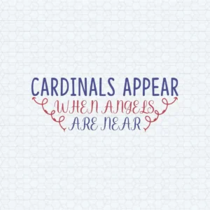 Cardinals Appear When Angels Are Near SVG