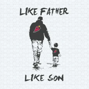 Cardinals Like Father Like Son Happy Father's Day SVG