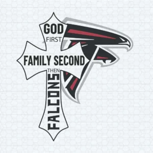 God First, Family Second Then Atlanta Falcons Football SVG