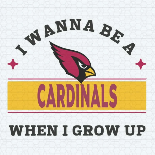 I Wanna Be A Cardinals When I Grow Up SVG