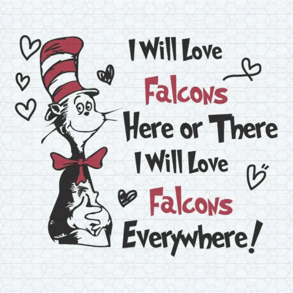 I Will Love Atlanta Falcons Dr Seuss Cat In The Hat SVG