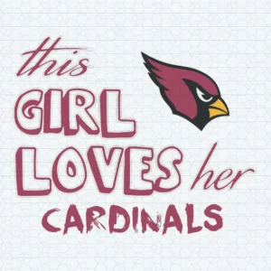 This Girl Loves Her Arizona Cardinals SVG