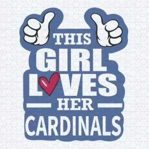 This Girl Loves Her Cardinals SVG