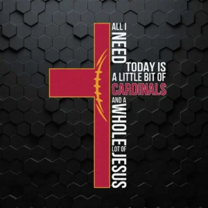 All I Need Today Is A Little Bit Of Cardinals SVG