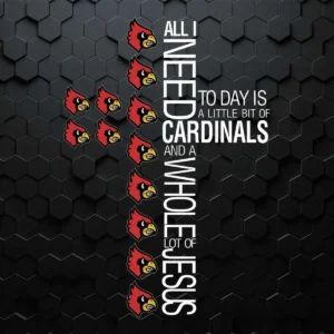 All I Need Today Is Cardinals And Jesus SVG