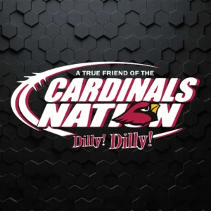 Arizona Cardinals- A True Friend Of The Cardinals Nation Dilly Dilly SVG