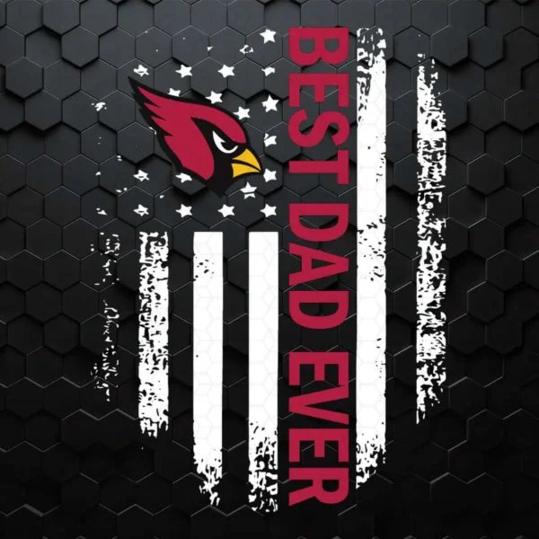 Arizona Cardinals Best Dad Ever USA Distressed Flag SVG