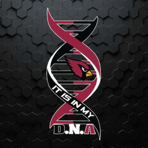 Arizona Cardinals It Is My DNA Funny Quotes SVG
