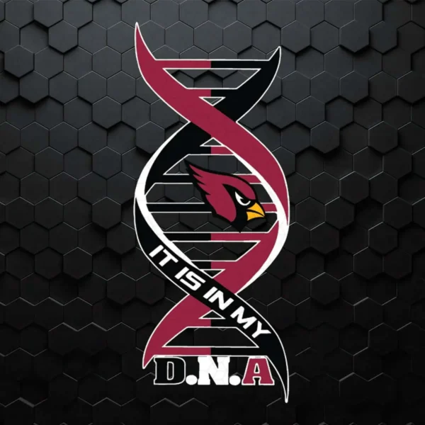 Arizona Cardinals It Is My DNA Funny Quotes SVG
