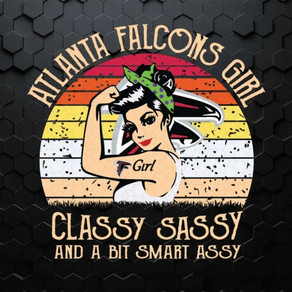 Atlanta Falcons Girl Classy Sassy And A Bit Smart Assy SVG