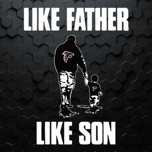 Atlanta Falcons Like Father Like Son SVG
