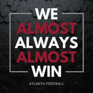 Atlanta Falcons We Almost Always Almost Win SVG