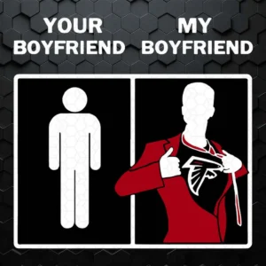 Atlanta Falcons Your Boyfriend My Boyfriend SVG