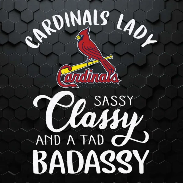 Cardinals Lady Sassy Classy And A Tad Badassy SVG