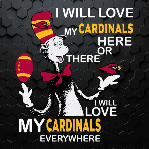 Dr Seuss I Will Love My Cardinals Everywhere SVG
