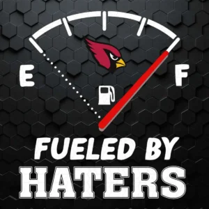 Fueled By Haters Arizona Cardinals Funny Quotes SVG