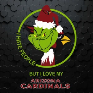 Grinch I Hate People But I Love My Arizona Cardinals SVG