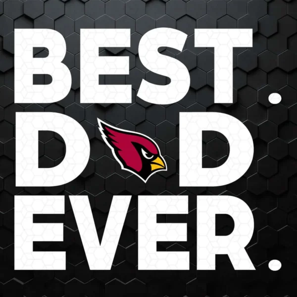 Happy Father's Day Best Cardinals Dad Ever SVG
