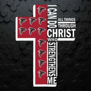 I Can Do All Things Through Christ Who Strengthens Me Atlanta Falcons SVG