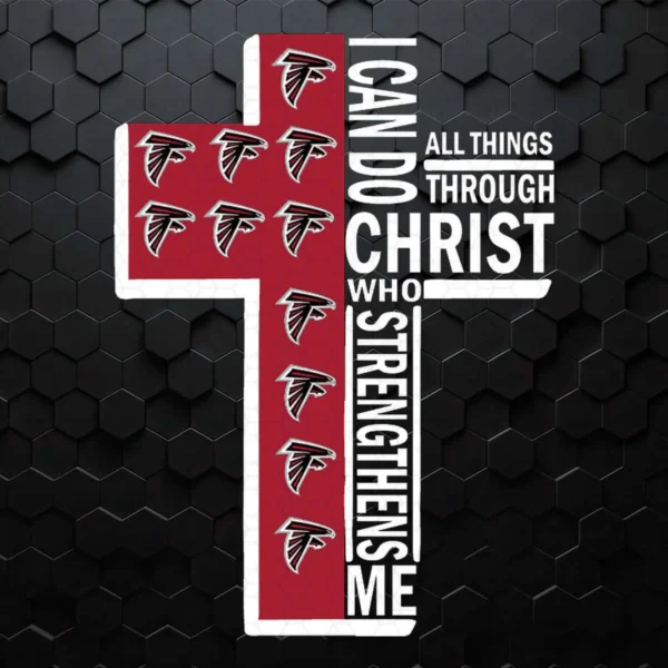 I Can Do All Things Through Christ Who Strengthens Me Atlanta Falcons SVG