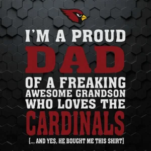 I'm A Proud Dad Of A Freaking Awesome Son Who Loves Cardinals SVG