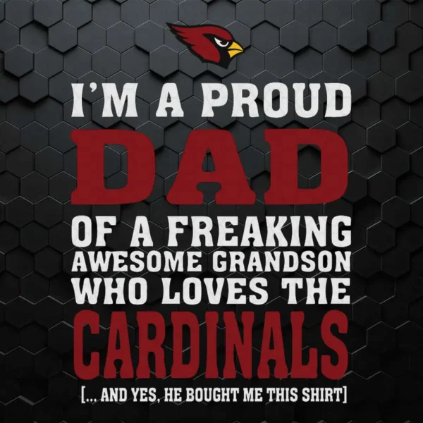I'm A Proud Dad Of A Freaking Awesome Son Who Loves Cardinals SVG