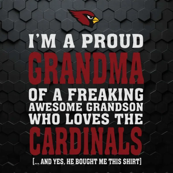 I'm A Proud Grandma Of A Freaking Awesome Granddaughter Who Loves Cardinals SVG
