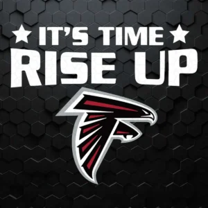 It's Time Rise Up SVG Atlanta Falcons SVG