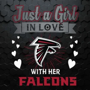 Just A Girl In Love With Her Atlanta Falcons SVG