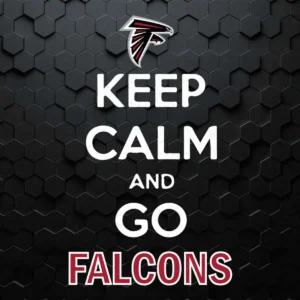 Keep Calm And Go Atlanta Falcons Nfl SVG