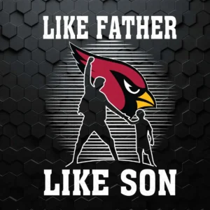 Like Father Like Son Arizona Cardinals SVG