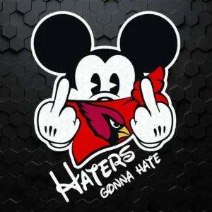 NFL Mickey Team Arizona Cardinals Haters Gonna Hate SVG