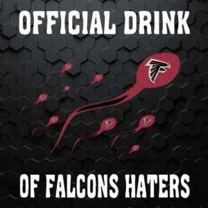 Official Drink Of Atlanta Falcons Haters SVG
