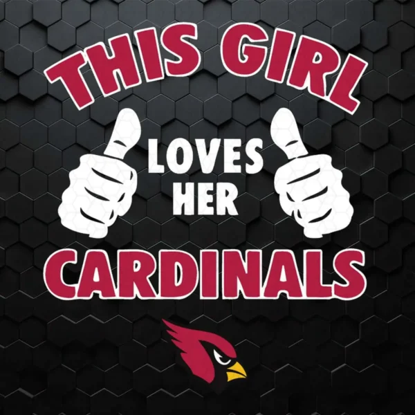 This Girl Loves Her Arizona Cardinals NFL Funny Quotes SVG