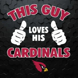 This Guy Loves His Arizona Cardinals Football Team Logo SVG