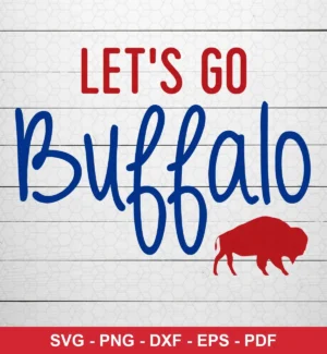 simple, modern text-based design with minimal graphic elements Bills classic design expressing team spirit and encouragement for Cricut and Silhouette cutting machines
