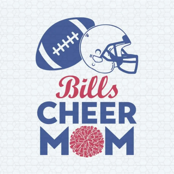 Buffalo Bills Cheer Mom SVG Happy Mother's Day Gift Ideas