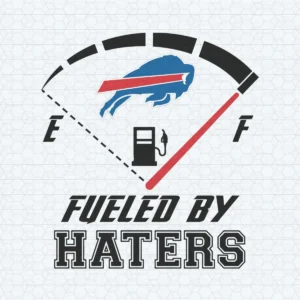 Buffalo Bills Fueled By Haters SVG Nfl Super Bowl Funny Quotes