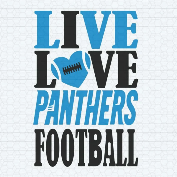 Carolina Panthers Live Love Panthers Football SVG