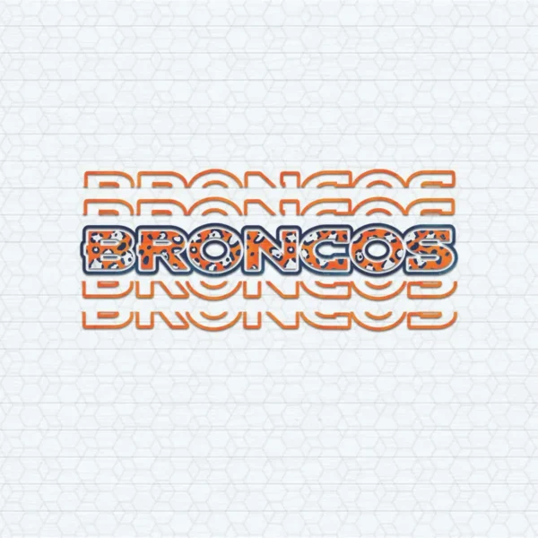 modern with a bold and layered typography approach Broncos classic SVG design showing excitement and pride for Cricut and Silhouette cutting machines