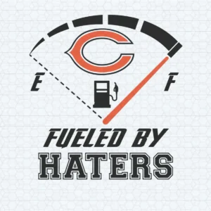 Fueled By Haters Chicago Bears Funny Quote SVG