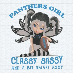 Girl Classy Sassy And A Bit Smart Assy Carolina Panthers SVG