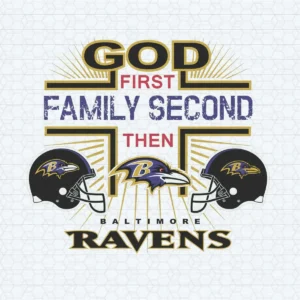 God First Family Second Then Baltimore Ravens SVG