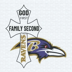 God First Family Second Then Ravens SVG