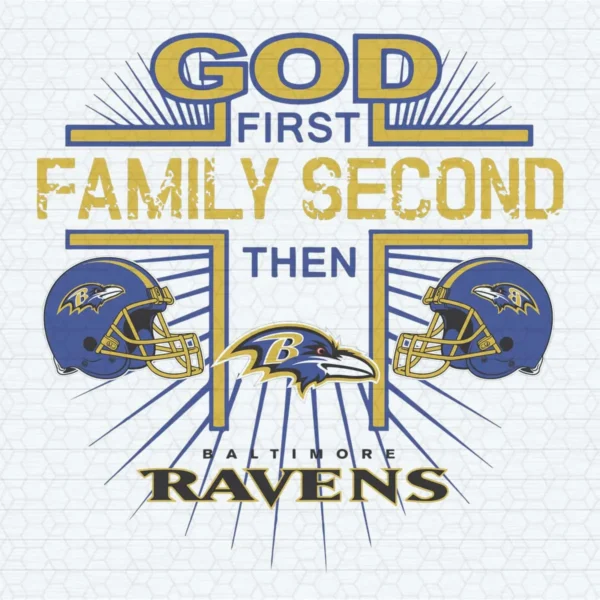 God First Family Second Then Ravens SVG Cricut File Clipart