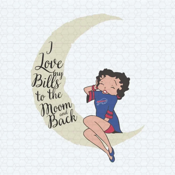 I Love My Bills To The Moon And Back SVG Betty Boop Funny Quotes