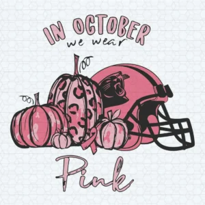In October We Wear Pink Carolina Panthers SVG