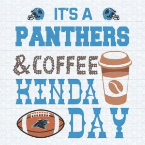 It A Coffee Hinda Day Carolina Panthers SVG