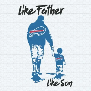 Like Father Like Son Buffalo Bills Nfl SVG Father's Day